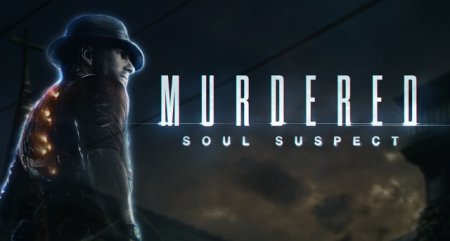 Murdered: Soul Suspect. Первые впечатления